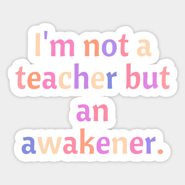 Inspiring teacher quote/gift/present Sticker by PickHerStickers
